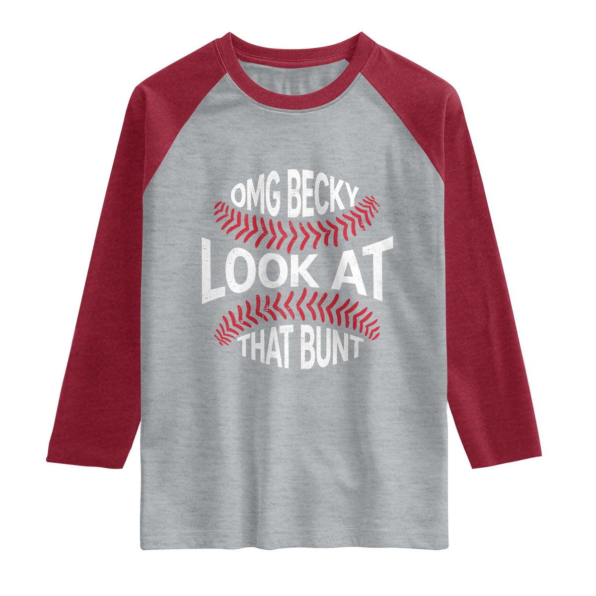 OMG Becky Look At That Bunt Funny Baseball Raglan Shirt TS11 Heather Gray Heather Red Print Your Wear