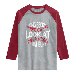 OMG Becky Look At That Bunt Funny Baseball Raglan Shirt TS11 Heather Gray Heather Red Print Your Wear