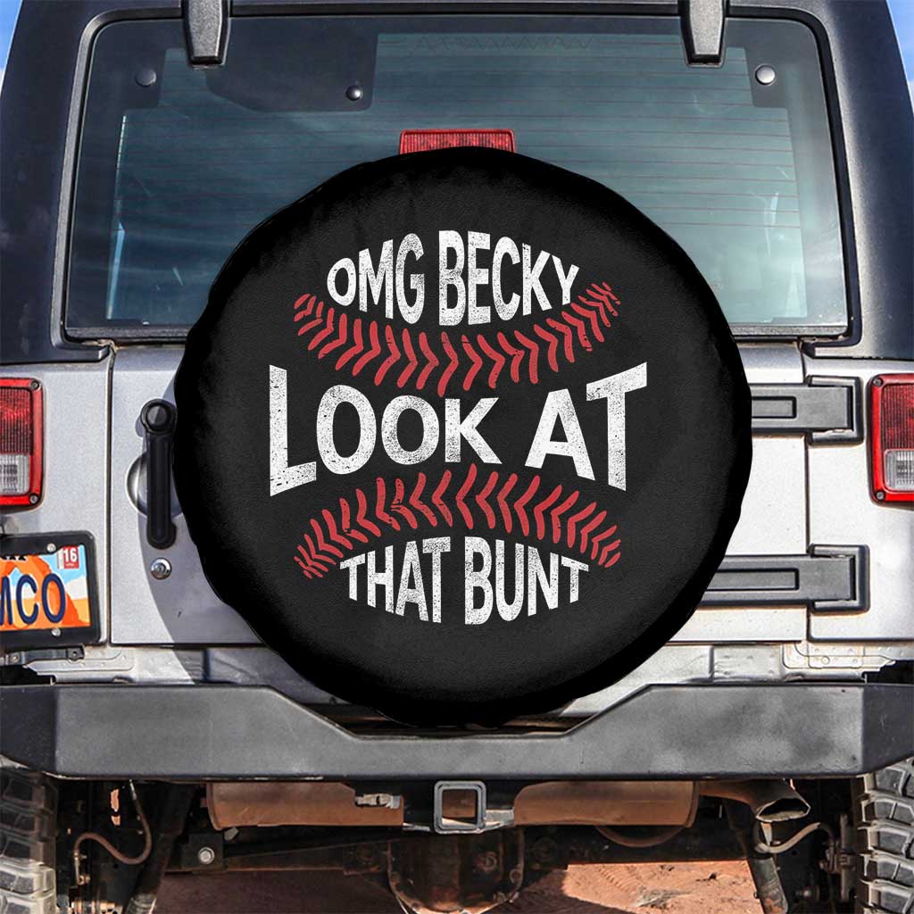 OMG Becky Look At That Bunt Funny Baseball Spare Tire Cover TS11 No hole Black Print Your Wear