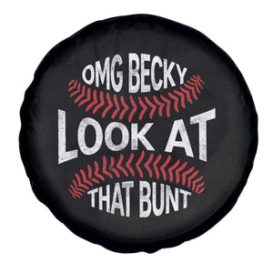 OMG Becky Look At That Bunt Funny Baseball Spare Tire Cover TS11 Print Your Wear