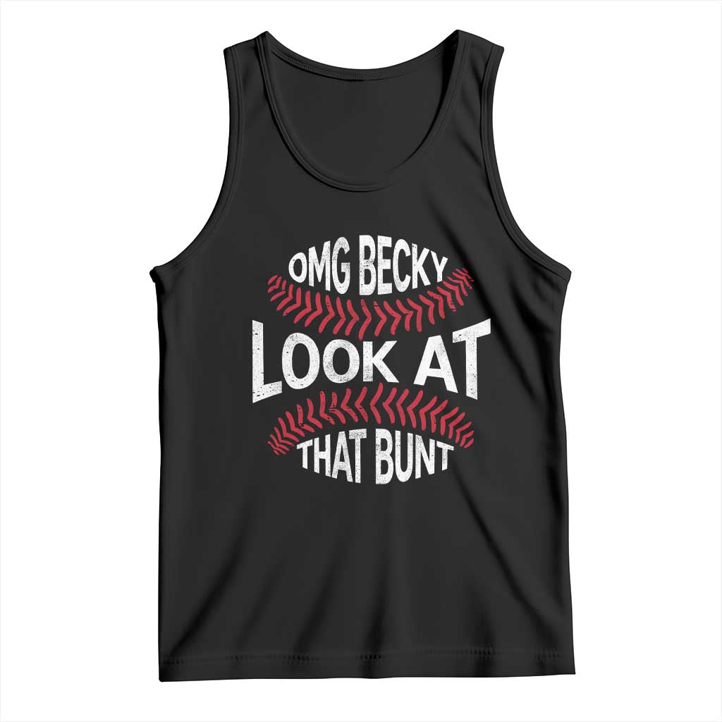 OMG Becky Look At That Bunt Funny Baseball Tank Top TS11 Black Print Your Wear