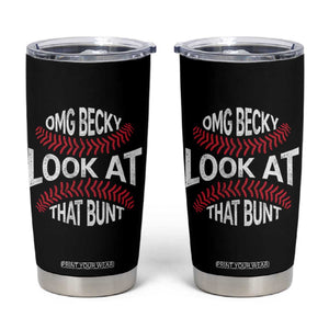 OMG Becky Look At That Bunt Funny Baseball Tumbler Cup TS11 Black Print Your Wear