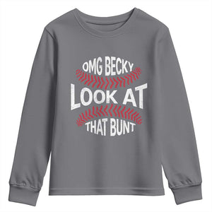 OMG Becky Look At That Bunt Funny Baseball Youth Sweatshirt TS11 Charcoal Print Your Wear
