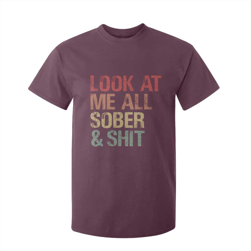 Look At Me All Sober And Shit T Shirt For Kid Funny Addiction Recovery TS11 Maroon Print Your Wear