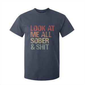 Look At Me All Sober And Shit T Shirt For Kid Funny Addiction Recovery TS11 Navy Print Your Wear