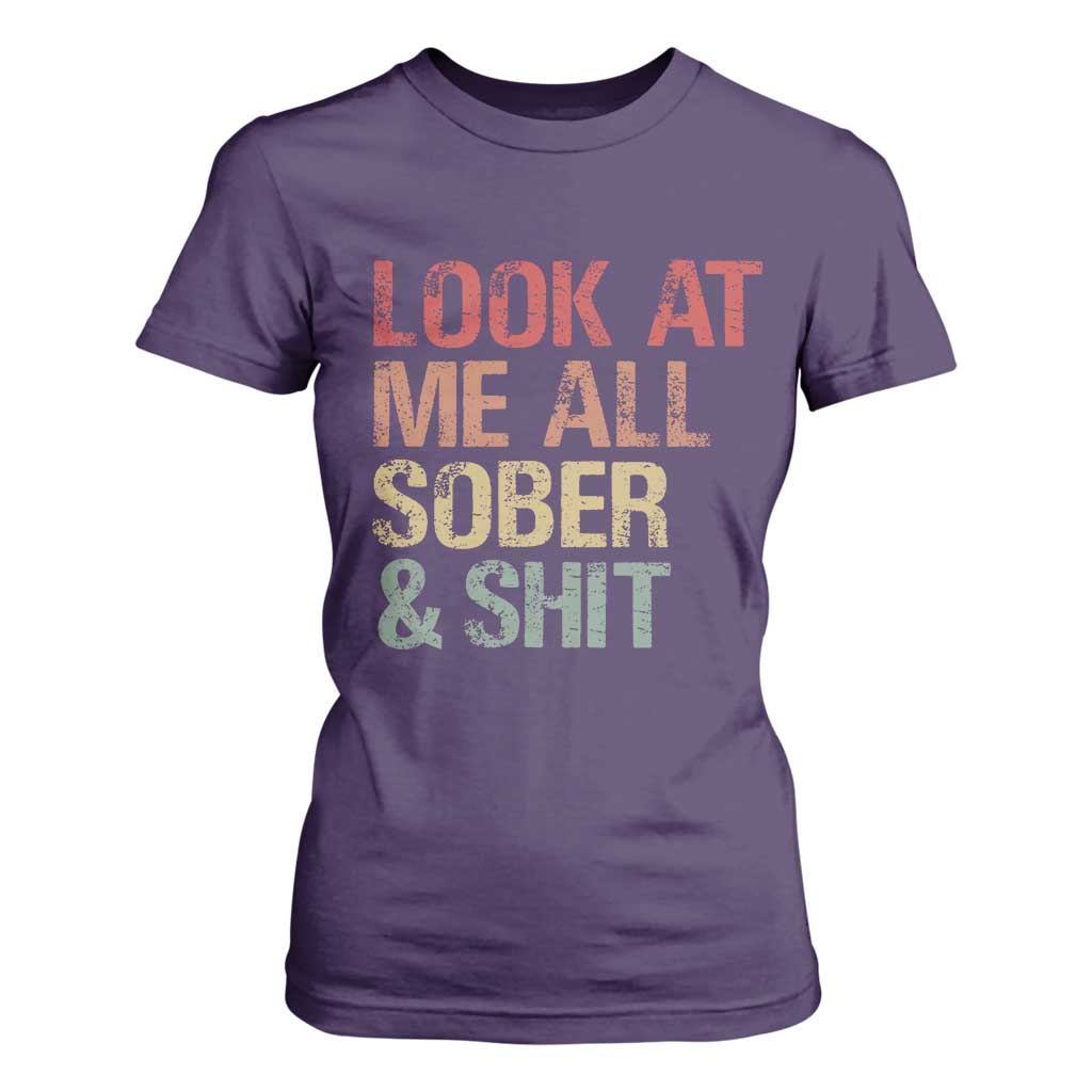 Look At Me All Sober And Shit T Shirt For Women Funny Addiction Recovery TS11 Purple Print Your Wear