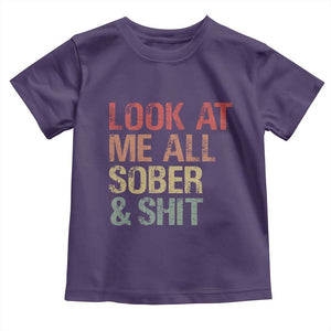 Look At Me All Sober And Shit Toddler T Shirt Funny Addiction Recovery TS11 Purple Print Your Wear