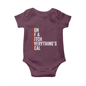 Sobriety Anniversary Baby Onesie Sober Son Of A Bitch Everythings Real AA NA TS11 Maroon Print Your Wear