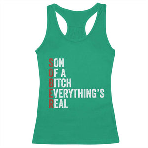 Sobriety Anniversary Racerback Tank Top Sober Son Of A Bitch Everythings Real AA NA TS11 Irish Green Print Your Wear