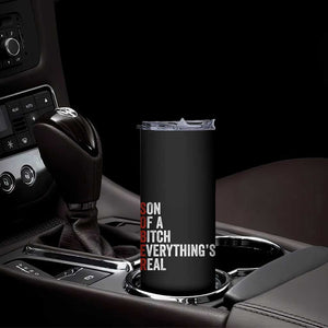 Sobriety Anniversary Skinny Tumbler Sober Son Of A Bitch Everythings Real AA NA TS11 Print Your Wear