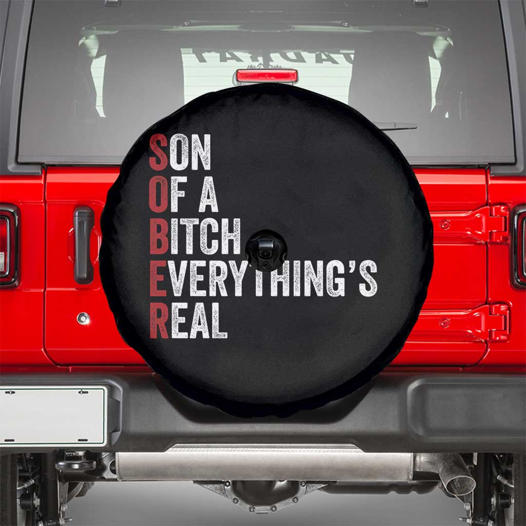 Sobriety Anniversary Spare Tire Cover Sober Son Of A Bitch Everythings Real AA NA TS11 Black Print Your Wear