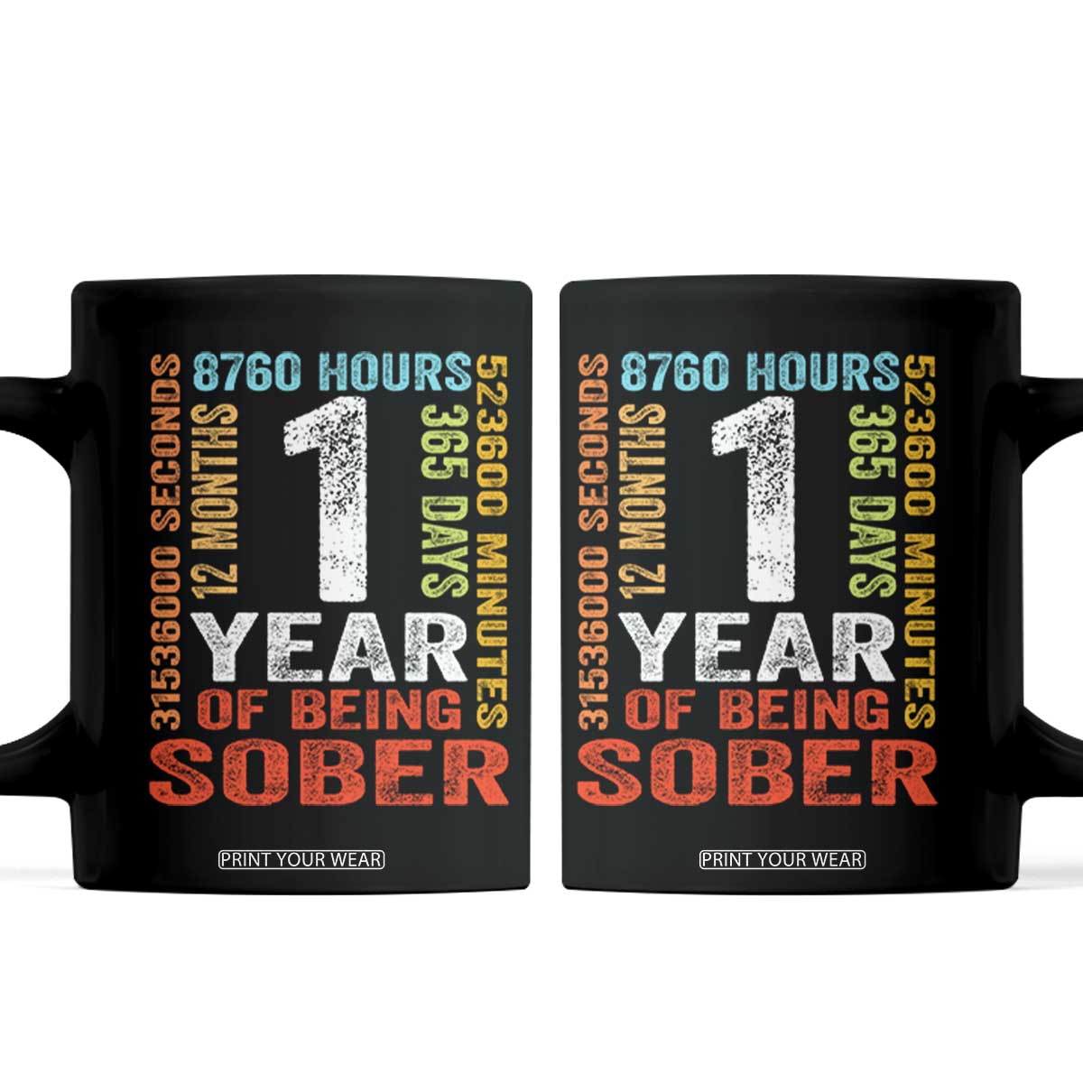 1 Year Of Being Sober Coffee Mug 1 Year Sobriety Anniversary Addiction Recovery TS11 Black Print Your Wear