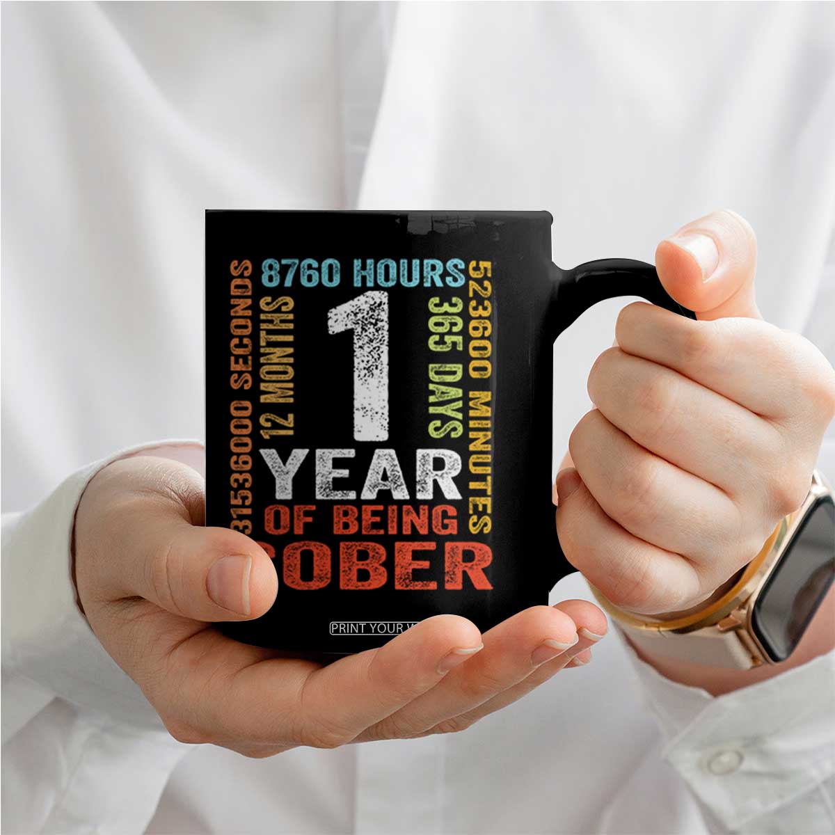 1 Year Of Being Sober Coffee Mug 1 Year Sobriety Anniversary Addiction Recovery TS11 Print Your Wear