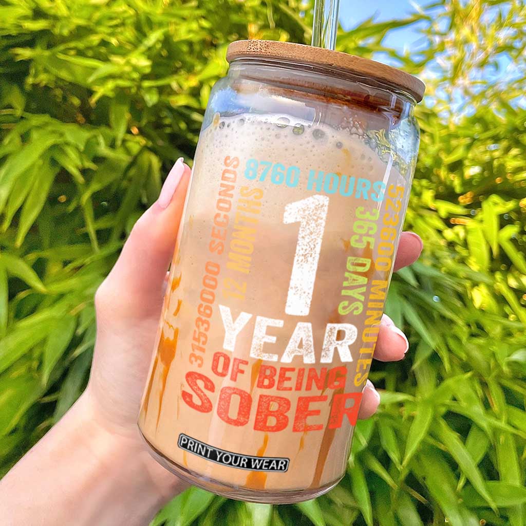 1 Year Of Being Sober Glass Can 1 Year Sobriety Anniversary Addiction Recovery TS11 Black Print Your Wear