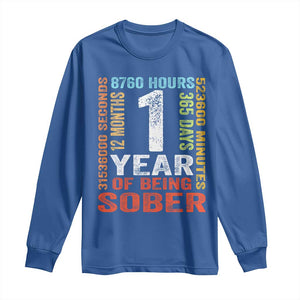 1 Year Of Being Sober Long Sleeve Shirt 1 Year Sobriety Anniversary Addiction Recovery TS11 Royal Blue Print Your Wear