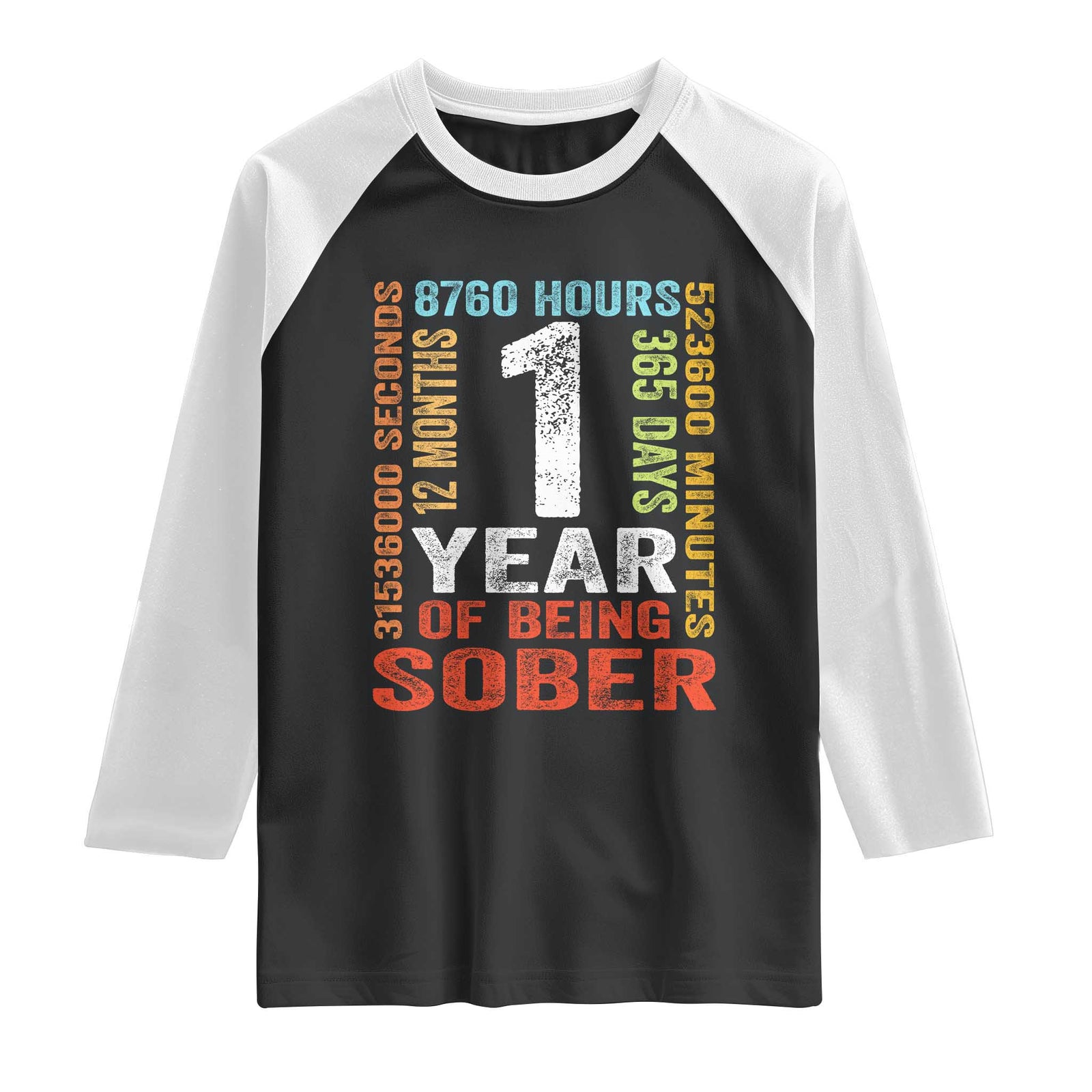 1 Year Of Being Sober Raglan Shirt 1 Year Sobriety Anniversary Addiction Recovery TS11 Black White Print Your Wear