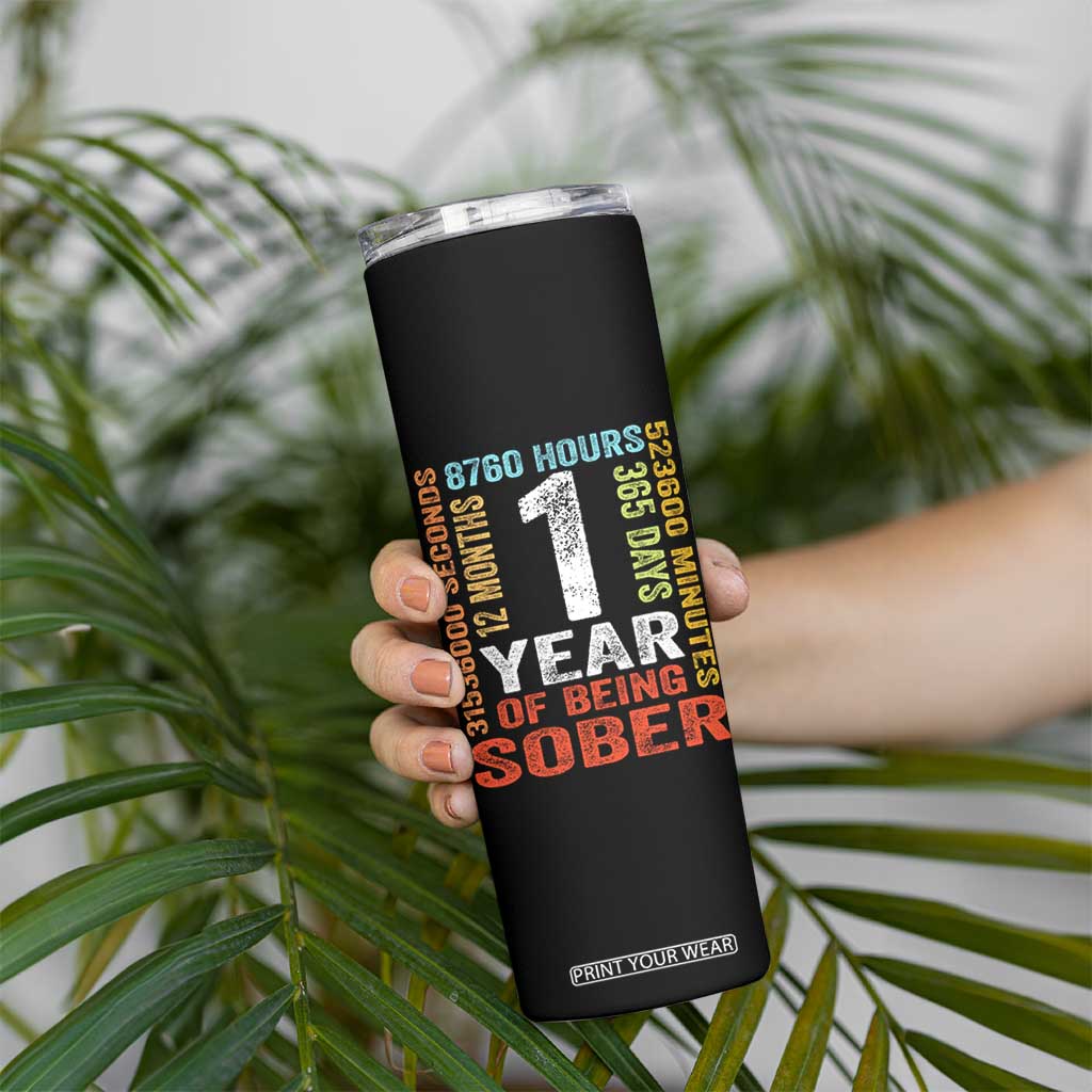 1 Year Of Being Sober Skinny Tumbler 1 Year Sobriety Anniversary Addiction Recovery TS11 Print Your Wear