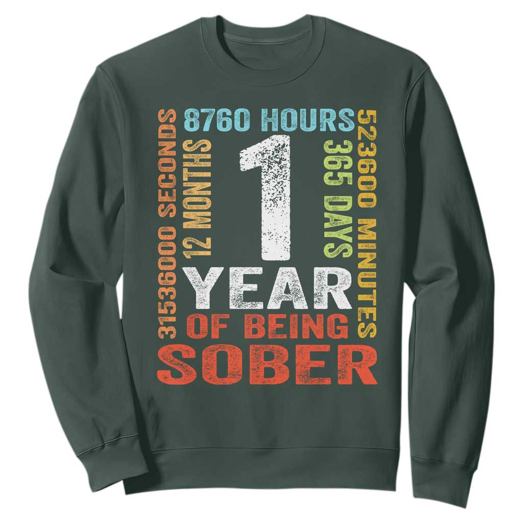 1 Year Of Being Sober Sweatshirt 1 Year Sobriety Anniversary Addiction Recovery TS11 Dark Forest Green Print Your Wear