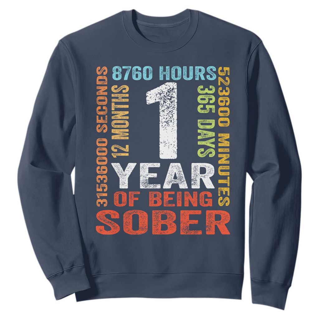 1 Year Of Being Sober Sweatshirt 1 Year Sobriety Anniversary Addiction Recovery TS11 Navy Print Your Wear