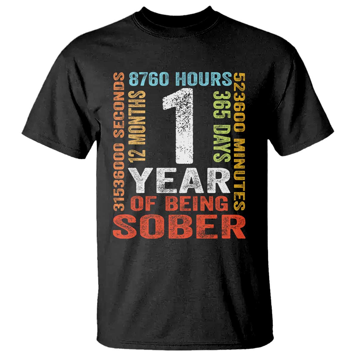 1 Year Of Being Sober T Shirt 1 Year Sobriety Anniversary Addiction Recovery TS11 Black Print Your Wear