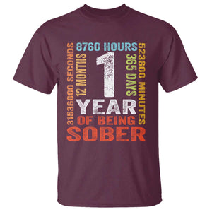 1 Year Of Being Sober T Shirt 1 Year Sobriety Anniversary Addiction Recovery TS11 Maroon Print Your Wear