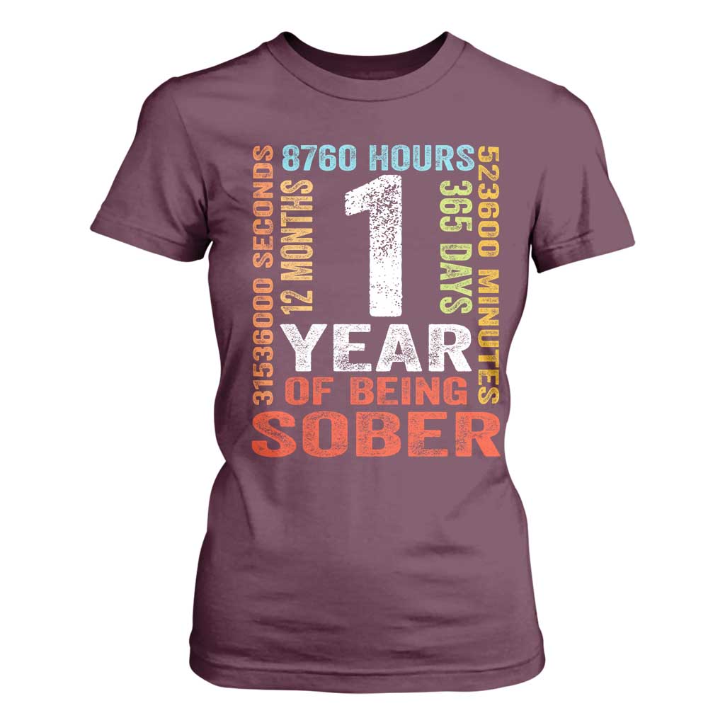 1 Year Of Being Sober T Shirt For Women 1 Year Sobriety Anniversary Addiction Recovery TS11 Maroon Print Your Wear