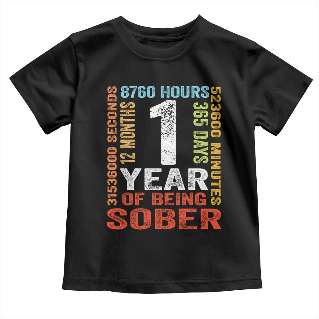 1 Year Of Being Sober Toddler T Shirt 1 Year Sobriety Anniversary Addiction Recovery TS11 Black Print Your Wear