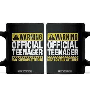 13th Birthday Coffee Mug Warning Official Teenager May Contain Attitude Funny 13 Years Old TS11 Black Print Your Wear