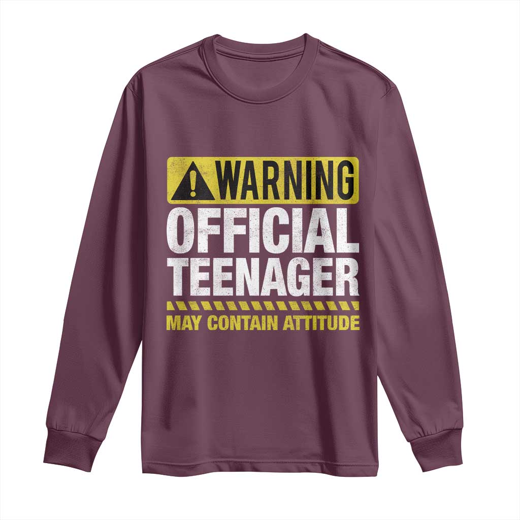 13th Birthday Long Sleeve Shirt Warning Official Teenager May Contain Attitude Funny 13 Years Old TS11 Maroon Print Your Wear