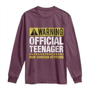 13th Birthday Long Sleeve Shirt Warning Official Teenager May Contain Attitude Funny 13 Years Old TS11 Maroon Print Your Wear