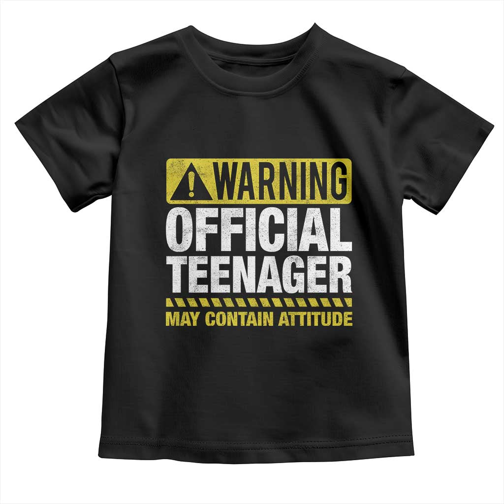 13th Birthday Toddler T Shirt Warning Official Teenager May Contain Attitude Funny 13 Years Old TS11 Black Print Your Wear