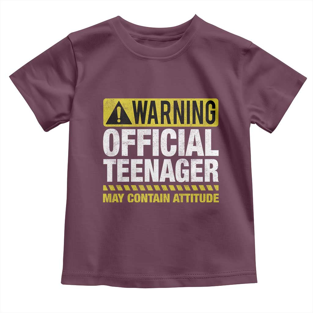 13th Birthday Toddler T Shirt Warning Official Teenager May Contain Attitude Funny 13 Years Old TS11 Maroon Print Your Wear