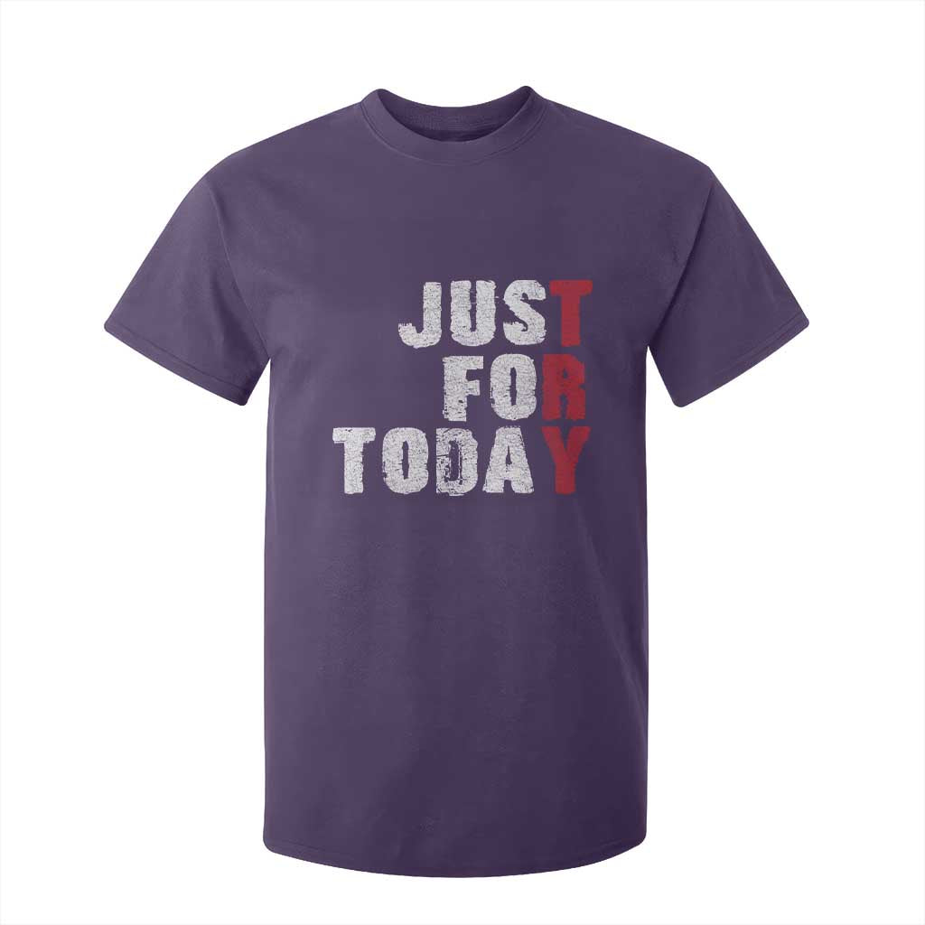 Just For Today T Shirt For Kid Sobriety Anniversary Sober AA NA Recovery TS11 Purple Print Your Wear