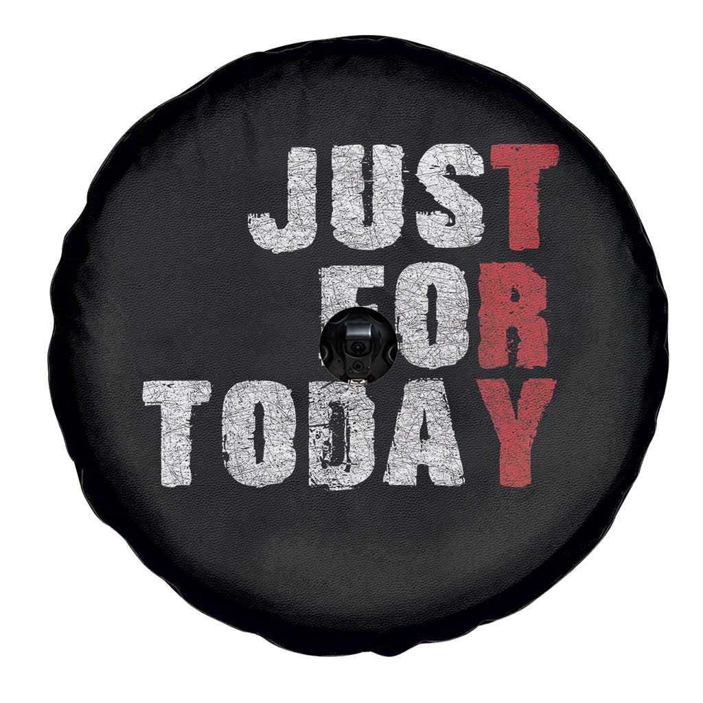 Just For Today Spare Tire Cover Sobriety Anniversary Sober AA NA Recovery TS11 Print Your Wear