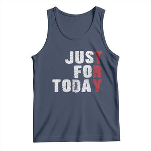 Just For Today Tank Top Sobriety Anniversary Sober AA NA Recovery TS11 Navy Print Your Wear