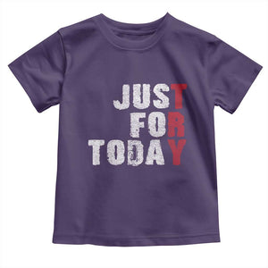 Just For Today Toddler T Shirt Sobriety Anniversary Sober AA NA Recovery TS11 Purple Print Your Wear