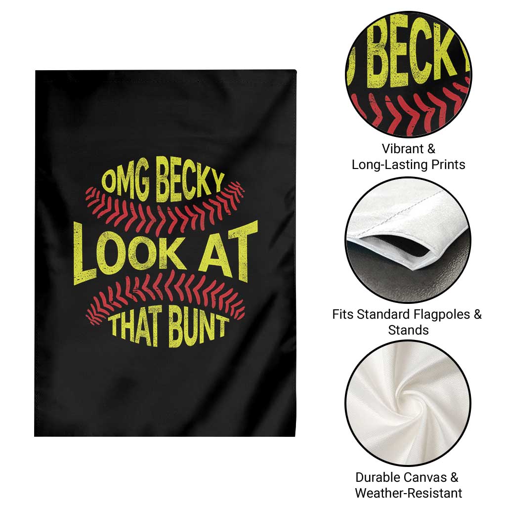 OMG Becky Look At That Bunt Funny Softball Garden Flag TS11 Print Your Wear