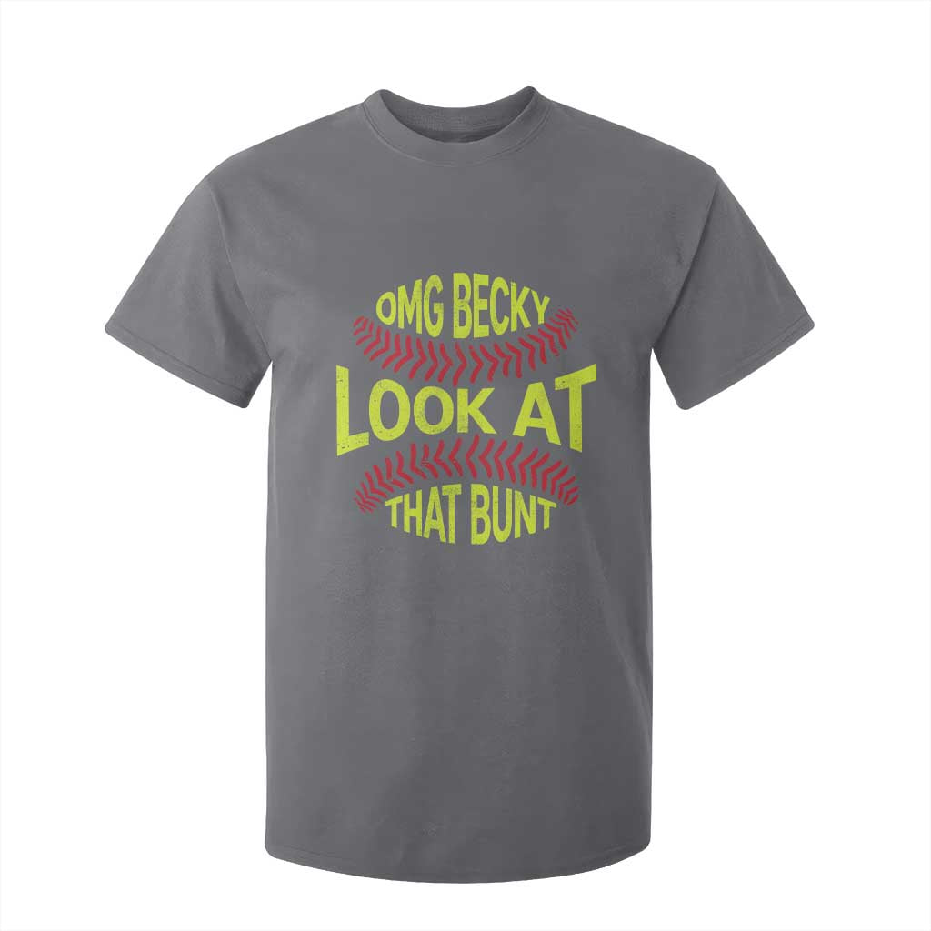 OMG Becky Look At That Bunt Funny Softball T Shirt For Kid TS11 Charcoal Print Your Wear