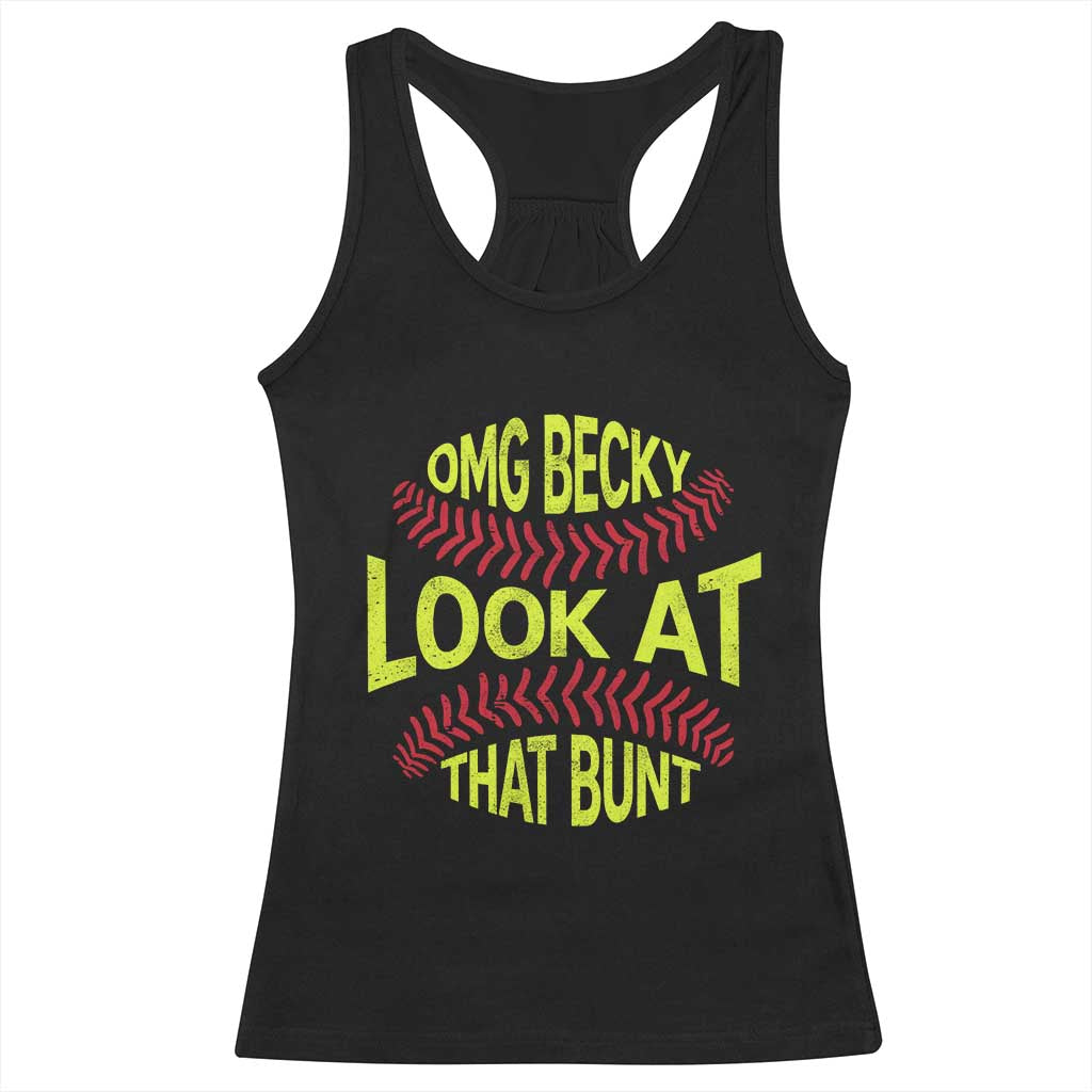 OMG Becky Look At That Bunt Funny Softball Racerback Tank Top TS11 Black Print Your Wear