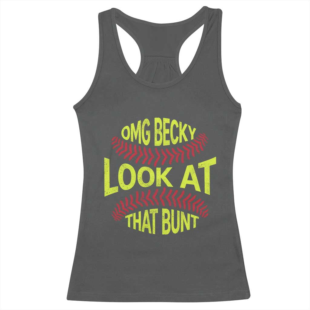OMG Becky Look At That Bunt Funny Softball Racerback Tank Top TS11 Dark Heather Print Your Wear