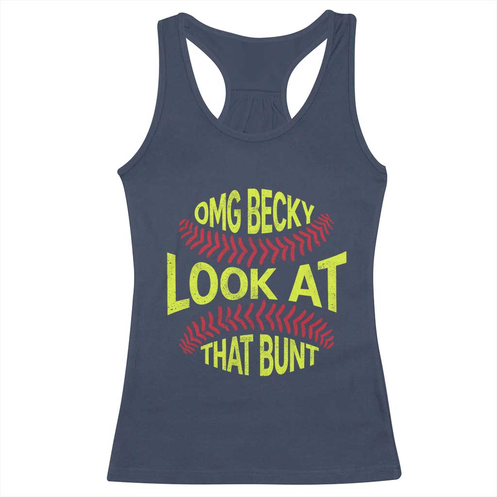 OMG Becky Look At That Bunt Funny Softball Racerback Tank Top TS11 Navy Print Your Wear
