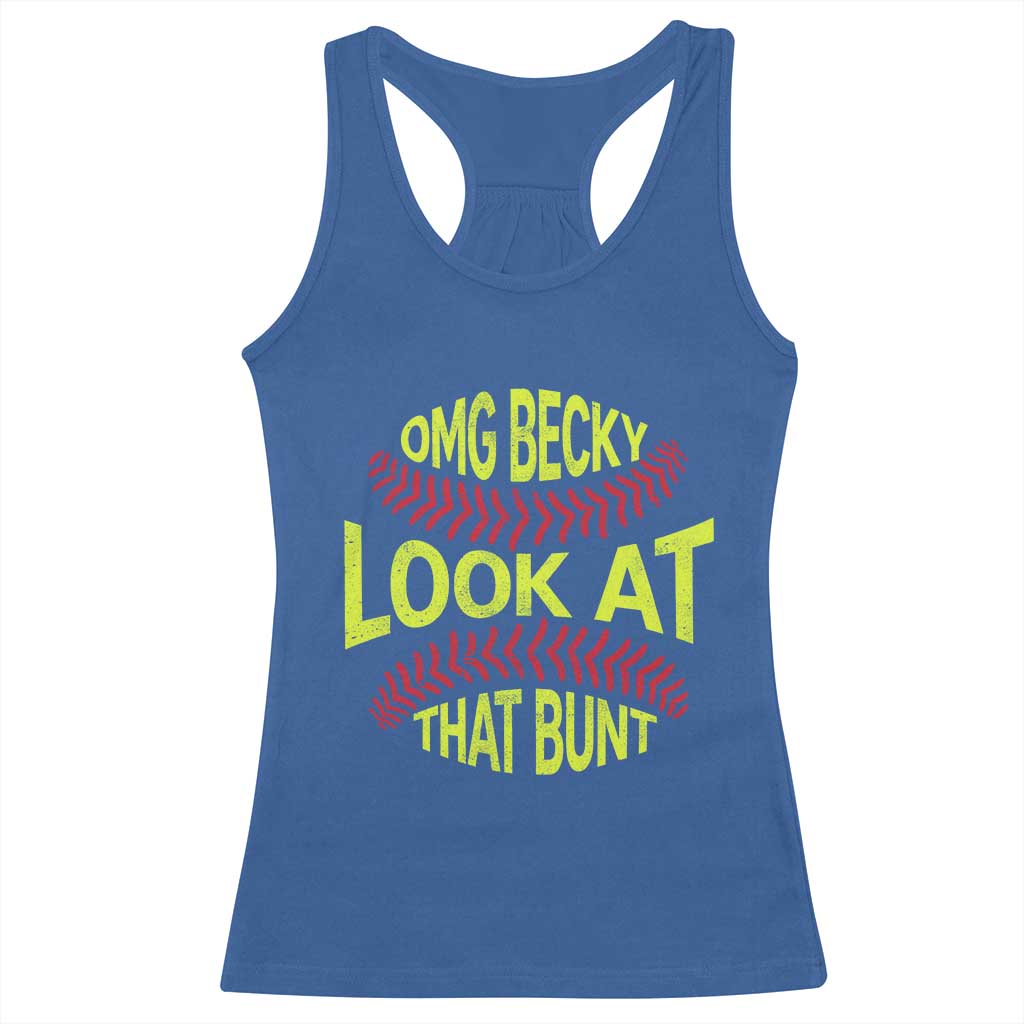 OMG Becky Look At That Bunt Funny Softball Racerback Tank Top TS11 Royal Blue Print Your Wear