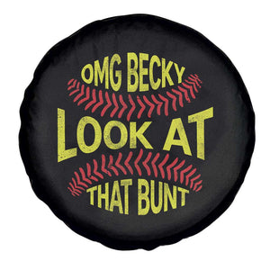 OMG Becky Look At That Bunt Funny Softball Spare Tire Cover TS11 Print Your Wear