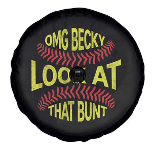 OMG Becky Look At That Bunt Funny Softball Spare Tire Cover TS11 Print Your Wear