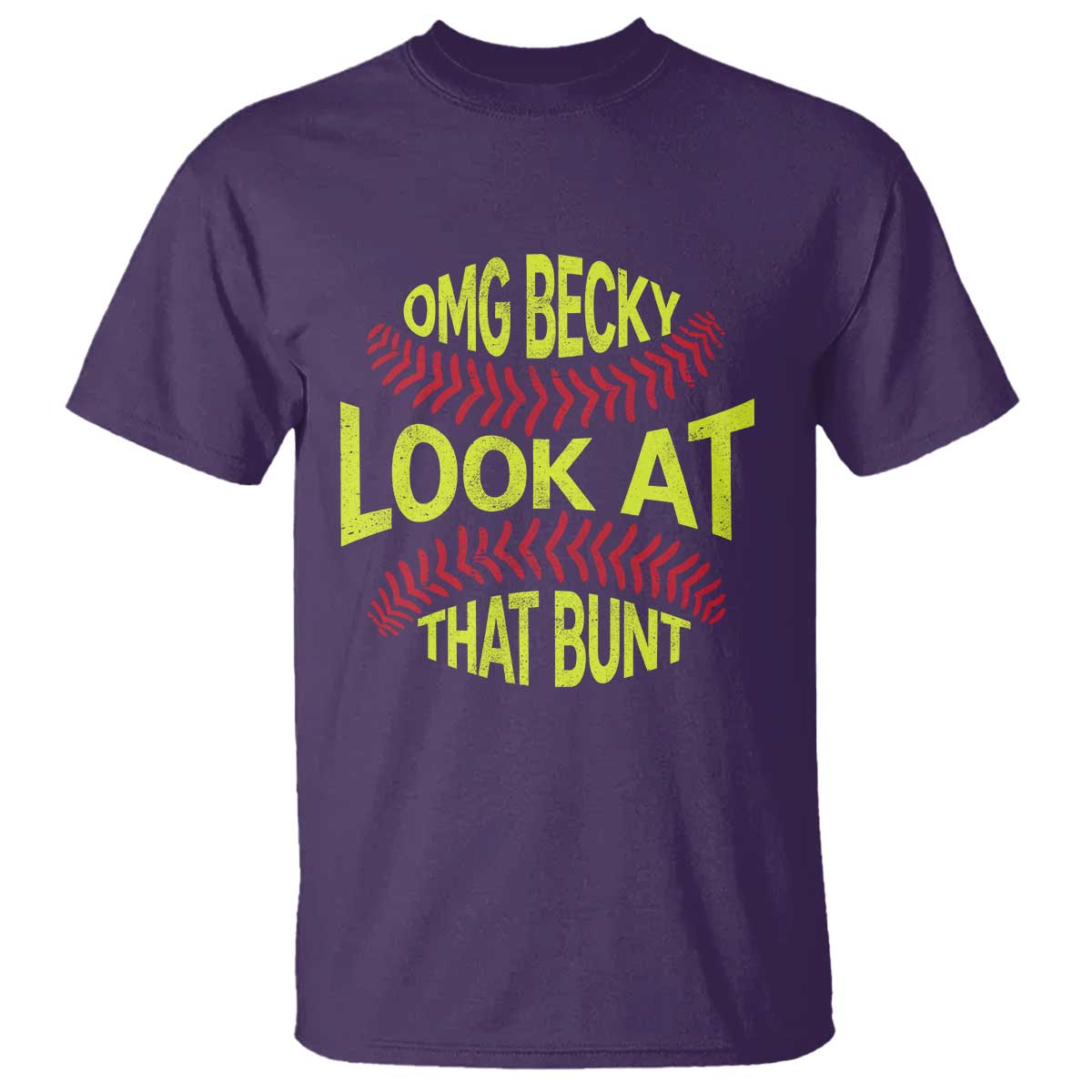 OMG Becky Look At That Bunt Funny Softball T Shirt TS11 Purple Print Your Wear