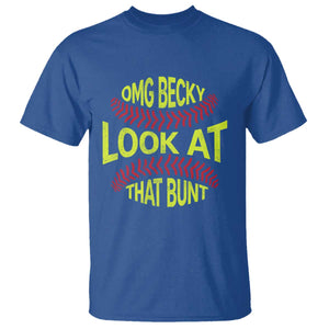 OMG Becky Look At That Bunt Funny Softball T Shirt TS11 Royal Blue Print Your Wear