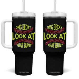 OMG Becky Look At That Bunt Funny Softball Tumbler With Handle TS11 One Size: 40 oz Black Print Your Wear