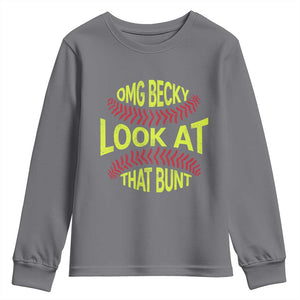 OMG Becky Look At That Bunt Funny Softball Youth Sweatshirt TS11 Charcoal Print Your Wear