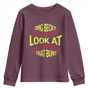 OMG Becky Look At That Bunt Funny Softball Youth Sweatshirt TS11 Maroon Print Your Wear