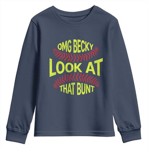 OMG Becky Look At That Bunt Funny Softball Youth Sweatshirt TS11 Navy Print Your Wear